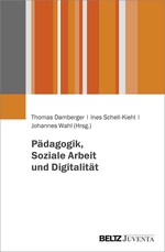 Digitalkompetenz für Soziale Berufe: Der Einfluss der digitalen Informatisierung auf Lehre und Ausbildungsprofile