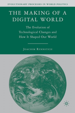 The making of a digital world: the evolution of technological change and how it shaped our world